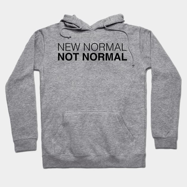 NEW NORMAL NOT NORMAL Hoodie by eyesblau